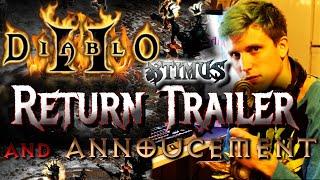 Xtimus Returns Trailer + ANNOUCEMENT - Diablo 2