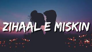 Zihaal e Miskin LYRICS - Javed-Mohsin  Vishal Mishra Shreya Ghoshal  Rohit Z Nimrit AKunaal V