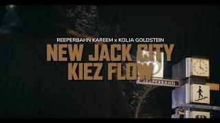 REEPERBAHN KAREEM x KOLJA GOLDSTEIN - NEW JACK CITY KIEZ FLOW Official Video