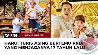 Momen Pertemuan Turis Asing dan Pria Bali yang menjaganya 17 Tahun Lalu  tvOne Minute