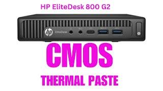 How to replace CMOS and Thermal paste on HP EliteDesk 800 G2