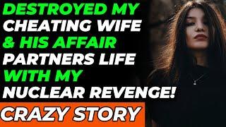 DESTROYED My Cheating Wife & Affair Partners Life With My Nuclear Revenge Reddit Cheating