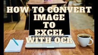 Efficient way to convert image to excel with editable texts