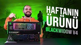 PREMIUM SEVİYE OYUNCU KLAVYESİ ARAYANLARA RAZER BLACKWIDOW V4  HAFTANIN ÜRÜNÜ #89