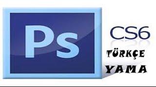 ADOBE PHOTOSHOP CS6 - TÜRKÇE YAMA EKLEME