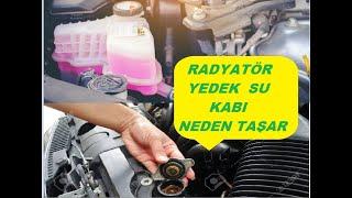 RADYATÖR YEDEK SU KABI NEDEN TAŞAR