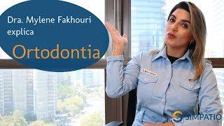 ORTODONTIA SAIBA MAIS SOBRE A ESPECIALIDADE com Dra. Mylene Fakhouri