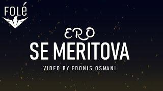 Ero - Se meritova  Prod. by ERO