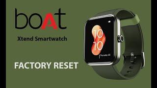 Boat Xtend smartwatch Factory reset