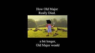 How Old Major REALLY died. #shorts