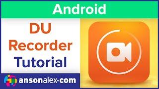 How to use DU Recorder for Android  Tutorial