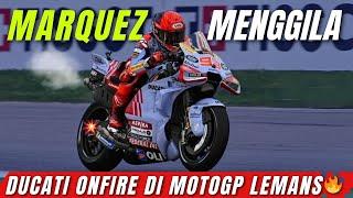 RACE MOTOGP LEMANS  MARQUEZ ACAK - ACAK BARISAN  MARTIN ONFIRE PECCO DISERANG DUO SPANYOL 