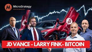 Bitcoin bekommt Nachschub Larry Fink & JD Vance Running Mate  MicroStrategy Michael Saylor Splitt