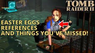 Tomb Raider 2 1997 - Easter Eggs and References you might have missed