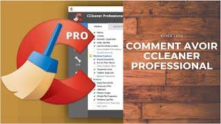 TUTO CCleaner + Licence Comment Installer CCleaner et lactivé la licence Professional