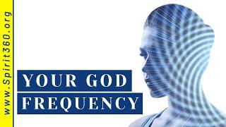 Spiritualism AtoZ+123 What Is The GOD Frequency?