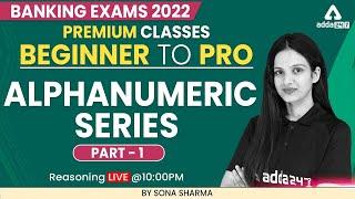 Beginner to Pro  Banking Exam 2022  Alphanumeric Series Part 1 by  Sona Sharma