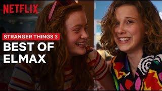 Best of Eleven and Max  Stranger Things  Netflix