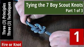 Knot Instruction - 7 Boy Scout Knots - Series Part 1 of 3