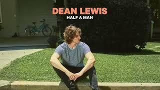 Dean Lewis - Half A Man Official Audio