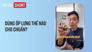 Dùng ốp lưng thế nào cho chuẩn? #shorts