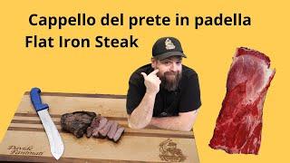 Cappello del prete in padella Flat Iron Steak