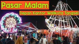 Pasar Malam Depan Kantor Walikota Tangerang Selatan