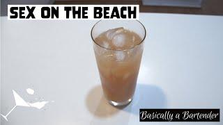Sex on the Beach - Basically a Bartender