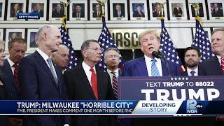 Report Trump calls Milwaukee a horrible city ahead of RNC