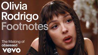 Olivia Rodrigo - The Making of obsessed Vevo Footnotes