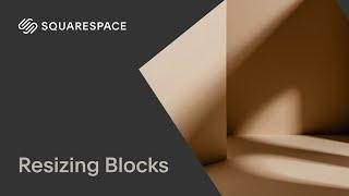 Resizing Blocks  Squarespace 7.1