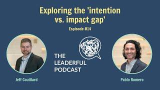 Episode #14 Exploring the ’intention vs. impact gap’