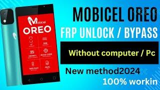 Mobicel Oreo FRP Bypass Without PC️  New Method 2024  Easy Google Account Removal #GSMtech313