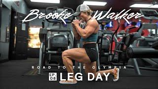 Brooke Walker - Road to the Olympia - Episode 8 - Leg Day