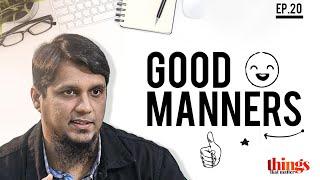 Good Manners  Things that Matter-Reloaded  Ep 20
