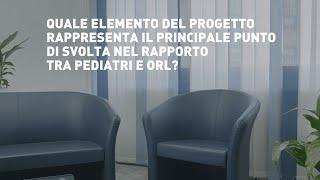 IT - Quale elemento del prog. rappresenta il punto di svolta nel rapporto tra pediatri e ORL?