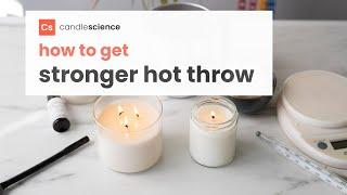 How to Make Stronger Smelling Candles  Candle Making 101 Hot Throw