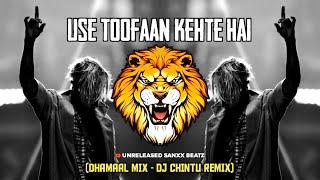 Use Toofan Kehte Hai  Dhamaal mix  Dj Chintu Remix  Unreleased sanxx Beatz