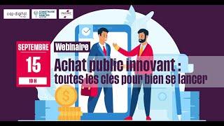 Achat public innovant  toutes les clés pour bien se lancer