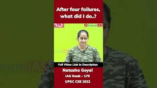 After Four Failures What Did I Do  Natasha Goyal  IAS Rank-175  #shorts