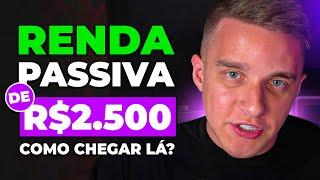 COMO GANHAR R$2.500 TODOS OS MESES SEM PRECISAR TRABALHAR