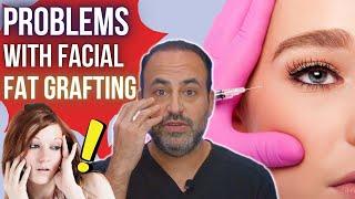 Problems with Facial Fat Grafting  Dr. Ben Talei  Beverly Hills Plastic Surgeon