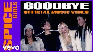 Spice Girls - Goodbye Official Music Video