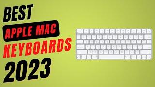 Best Keyboard for Mac 2023   5 Best Mac Keyboards for Mac iPad 2023