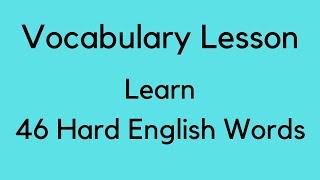Learn  HARD English Vocabulary Words - Improve your Vocabulary