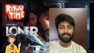  LONER - Video Song  Review  Ashwin Kumar Lakshmikanthan  SouthCineMix தமிழ்  Official