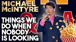 Things We Do When Nobody Is Looking  Michael McIntyre Stand Up Comedy