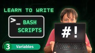 Bash Scripting for Beginners Complete Guide to Getting Started - Variables Part 3