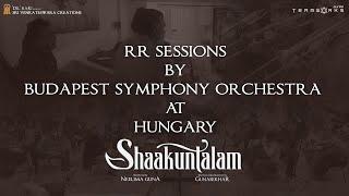 Shaakuntalam RR Sessions Budapest Symphony Orchestra Hungary  Samantha  Manisharma  Gunasekhar