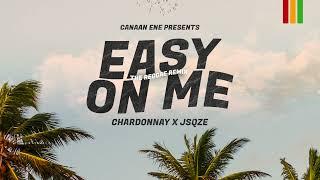 Canaan Ene Chardonnay & JSQZE - Easy On Me Reggae Version